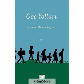 Göç Yolları - Selenay Kübra Koçer