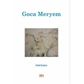 Goca Meryem - Halil Erdem