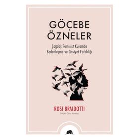 Göçebe Özneler-Rosı Braıdottı