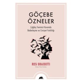 Göçebe Özneler-Rosı Braıdottı