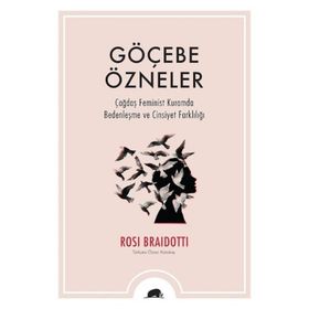 Göçebe Özneler-Rosı Braıdottı