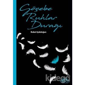Göçebe Ruhlar Durağı - Buket Işıkdoğan