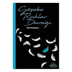 Göçebe Ruhlar Durağı - Buket Işıkdoğan