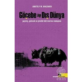 Göçebe ve Dış Dünya - Anatoly M. Khazanov