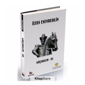 Göçebeler 3 - İlyas Esenberli