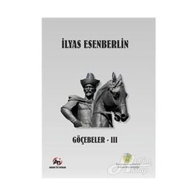 Göçebeler 3 - İlyas Esenberli