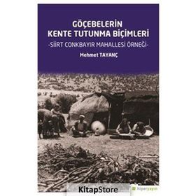 Göçebelerin Kente Tutunma Biçimleri - Mehmet Tayanç