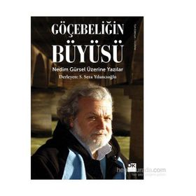 Göçebeliğin Büyüsü - S. Seza Yılancıoğlu