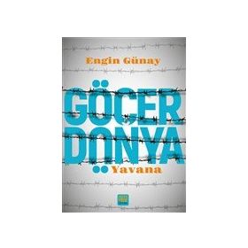 Göçer Dünya - Yavana - Engin Günay