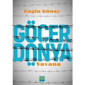 Göçer Dünya - Yavana - Engin Günay
