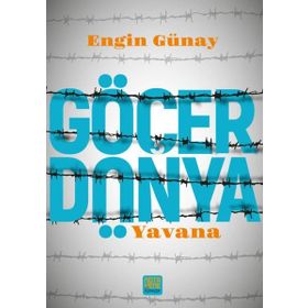Göçer Dünya - Yavana - Engin Günay