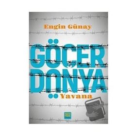Göçer Dünya - Yavana - Engin Günay