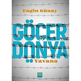 Göçer Dünya - Yavana - Engin Günay
