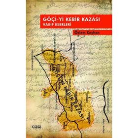 GÖÇI-YI KEBIR KAZASI VAKIF ESERLERI - ÖZLEM CEYHAN