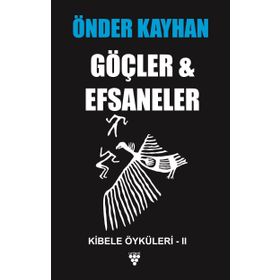 Göçler ve Efsaneler-Kibele Öyküleri 2 - Önder Kayhan