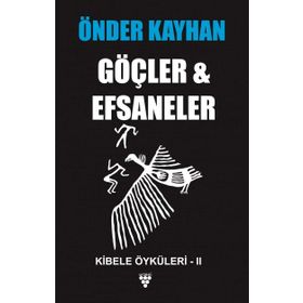 Göçler ve Efsaneler-Kibele Öyküleri 2 - Önder Kayhan