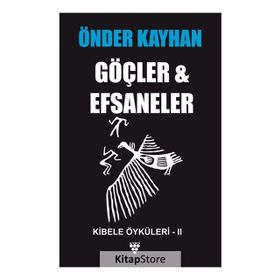 Göçler ve Efsaneler-Kibele Öyküleri 2 - Önder Kayhan