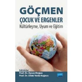 Göçmen Çocuk ve Ergenler - Nobel Akademik Yayıncılık kolektif