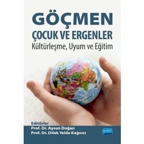 Göçmen Çocuk ve Ergenler - Nobel Akademik Yayıncılık kolektif