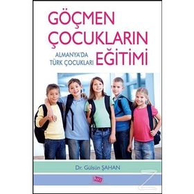 Göçmen Çocukların Eğitimi - Gülsün Şahan