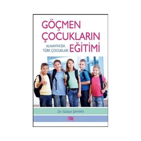 Göçmen Çocukların Eğitimi - Gülsün Şahan
