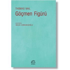 Göçmen Figürü - Thomas Nail