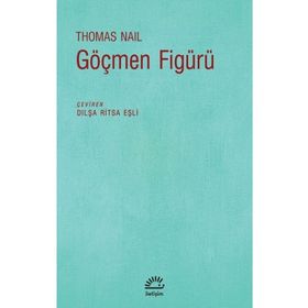 Göçmen Figürü - Thomas Nail