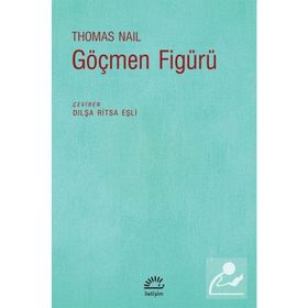 Göçmen Figürü - Thomas Nail