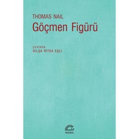 Göçmen Figürü - Thomas Nail