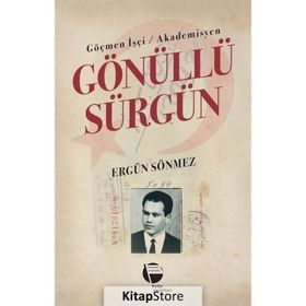 Göçmen İşçi Akademisyen Gönüllü Sürgün Ergün Sönmez