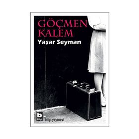 GÖÇMEN KALEM - YAŞAR SEYMAN