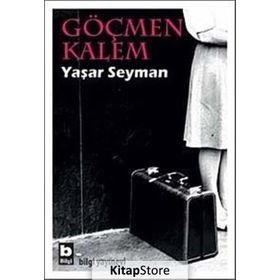 GÖÇMEN KALEM - YAŞAR SEYMAN