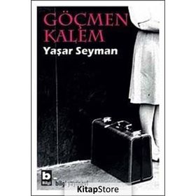 GÖÇMEN KALEM - YAŞAR SEYMAN