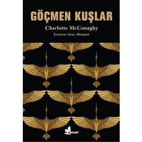 Göçmen Kuşlar - Charlotte McConaghy