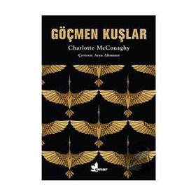 Göçmen Kuşlar - Charlotte McConaghy