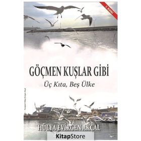 Göçmen Kuşlar Gibi Hülya Evirgen Akçal