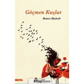 Göçmen Kuşlar - Remzi Akyürek