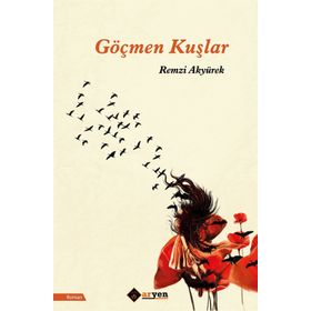 Göçmen Kuşlar - Remzi Akyürek