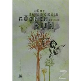 GÖÇMEN RUH - MÜGE SANDIKÇIOĞLU