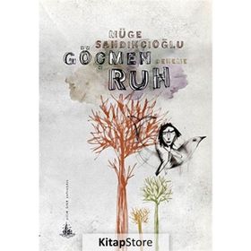 GÖÇMEN RUH - MÜGE SANDIKÇIOĞLU