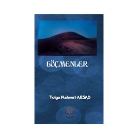 Göçmenler - Tolga Mehmet Aksay