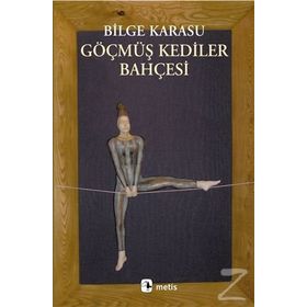 Göçmüş Kediler Bahçesi - Bilge Karasu