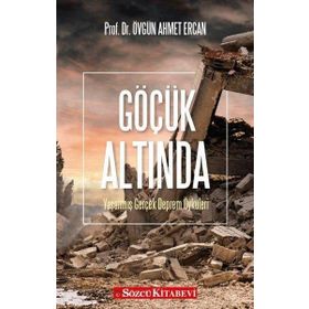 Göçük Altında - Yaşanmış Gerçek Deprem Öyküleri - Övgün Ahmet Ercan
