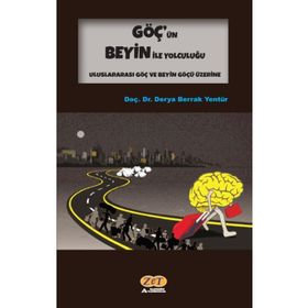 Göç'ün Beyin İle Yolculuğu - Derya Berrak Yentür