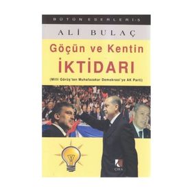 GÖÇÜN VE KENTIN İKTİDARI - ALI BULAÇ