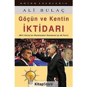 GÖÇÜN VE KENTIN İKTİDARI - ALI BULAÇ