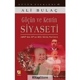 GÖÇÜN VE KENTIN SIYASETI MNPDEN SPYE MILLI GÖRÜŞ PARTILERI - ALI BULAÇ