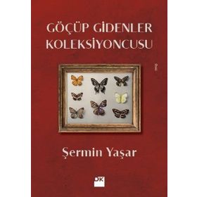 Göçüp Gidenler Koleksiyoncusu – Şermin Yaşar