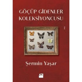 Göçüp Gidenler Koleksiyoncusu – Şermin Yaşar