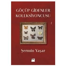 Göçüp Gidenler Koleksiyoncusu – Şermin Yaşar
